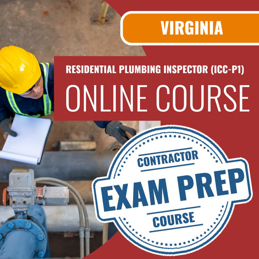Virginia Residential Plumbing Inspector (ICC - P1) - Online Exam Prep