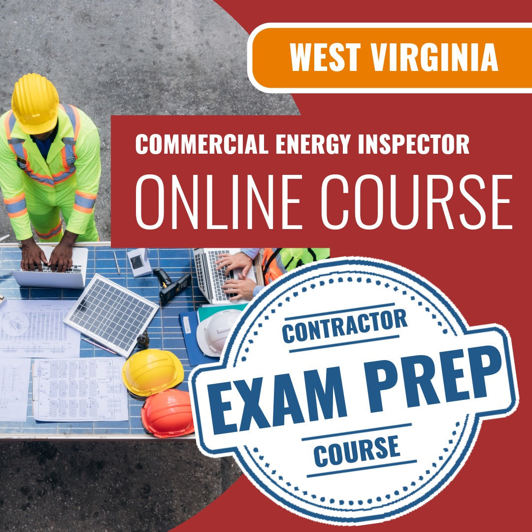 West Virginia Commercial Energy Inspector (ICC - 77) - Online Exam Prep