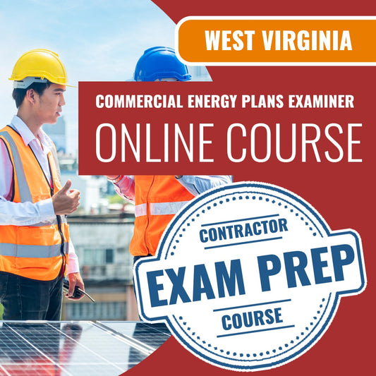 West Virginia Commercial Energy Plans Examiner (ICC - 78) - Online Exam Prep