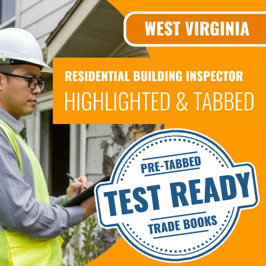 West Virginia Residential Building Inspector (ICC - B1) Highlighted & Tabbed Book Package