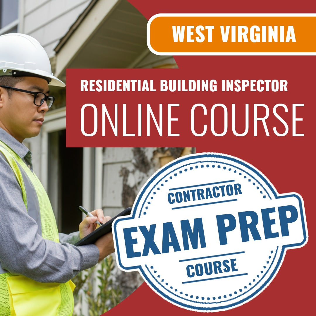 West Virginia Residential Building Inspector (ICC - B1) - Online Exam Prep