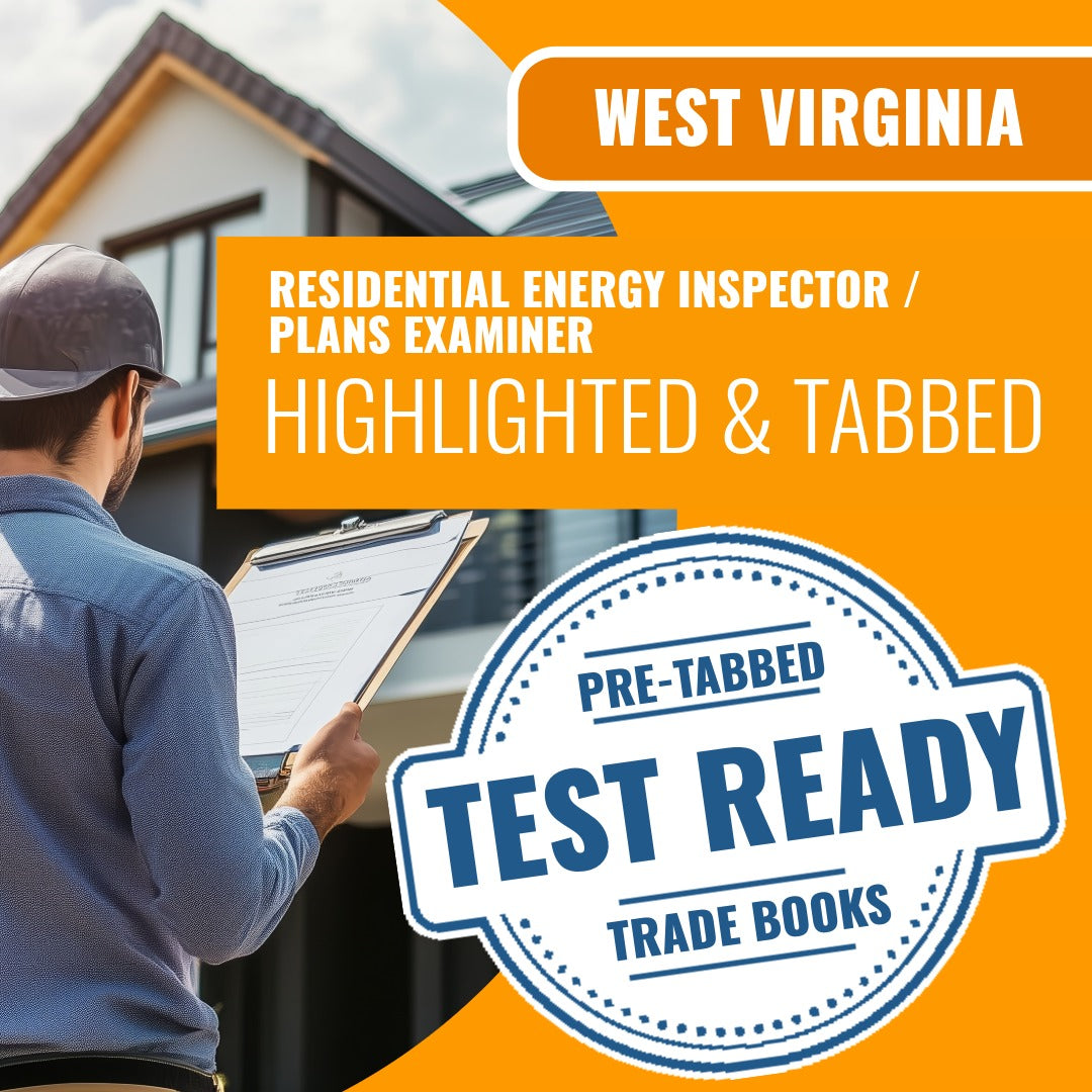 West Virginia Residential Energy Inspector / Plans Examiner (ICC - 79) Highlighted & Tabbed Book Package