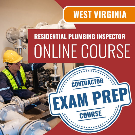 West Virginia Residential Plumbing Inspector (ICC - P1) - Online Exam Prep