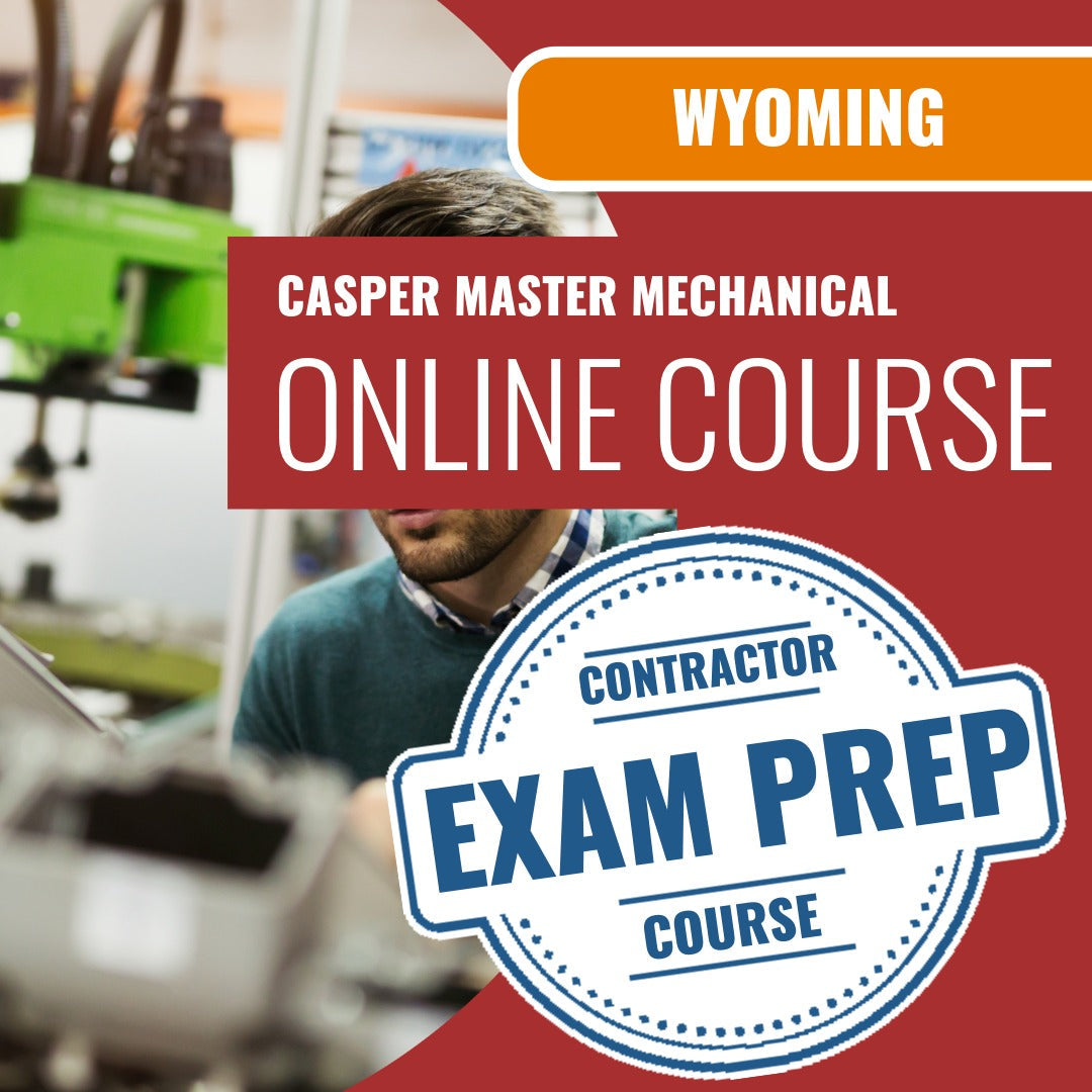 Casper Wyoming Master Mechanical Contractor (ICC - G29-N) - Online Exam Prep