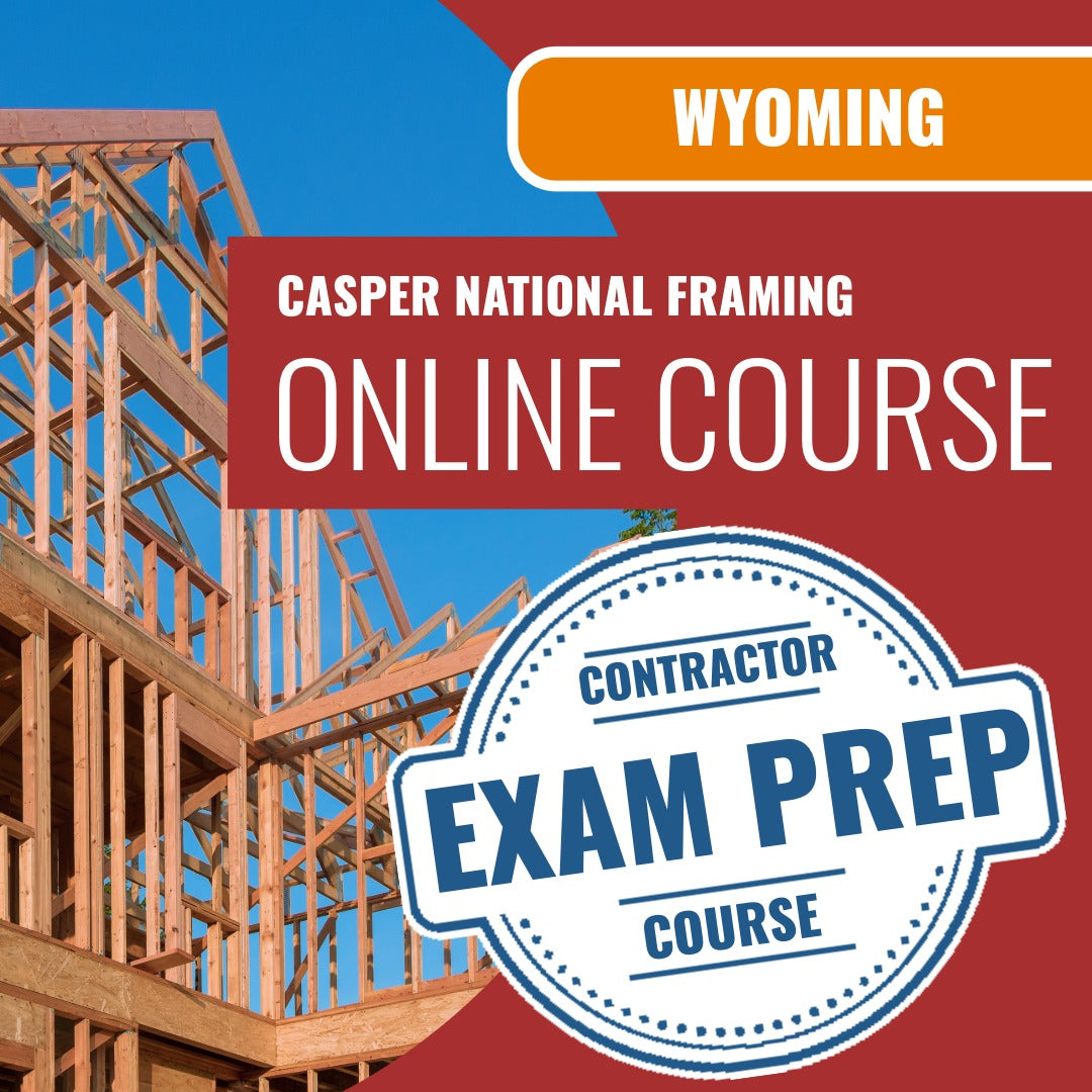 Casper Wyoming National Standard Framing Contractor (ICC - F46-N) - Online Exam Prep