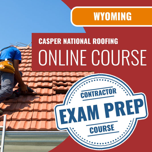 Casper Wyoming National Roofing Contractor / Subcontractor (ICC - G14-N) - Online Exam Prep