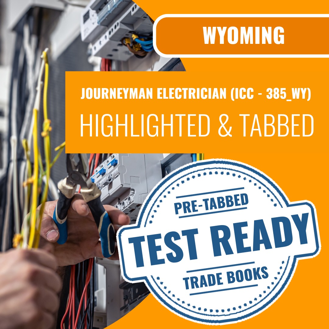 Wyoming Journeyman Electrician (ICC - 385_WY) Highlighted & Tabbed Book Package