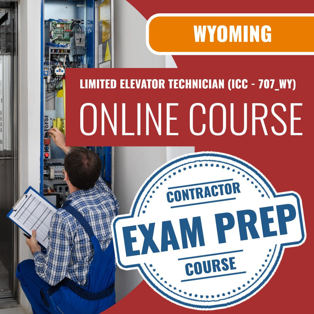 Wyoming Limited Elevator Technician (ICC - 707_WY) - Online Exam Prep