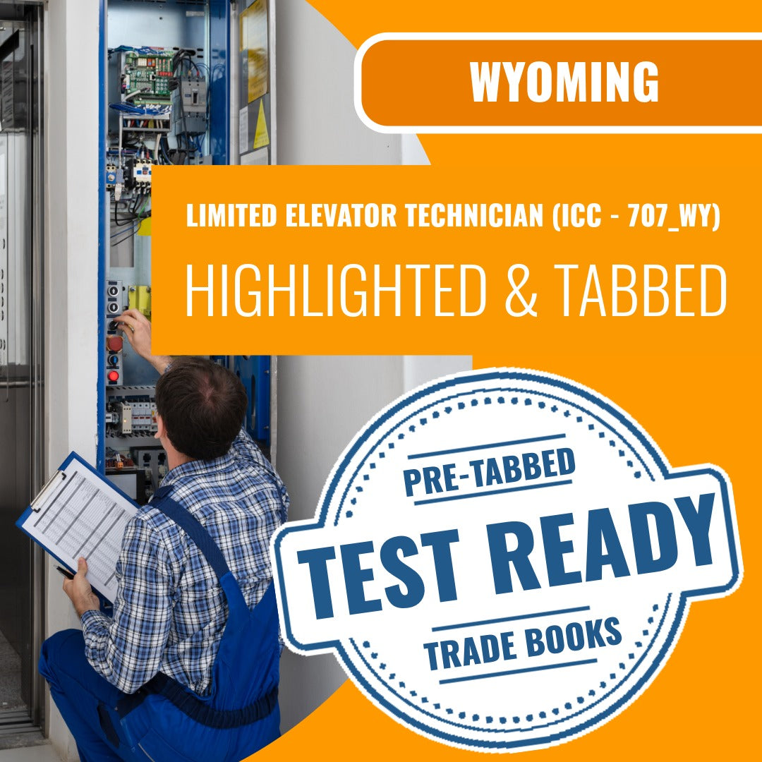 Wyoming Limited Elevator Technician (ICC - 707_WY) Highlighted & Tabbed Book Package