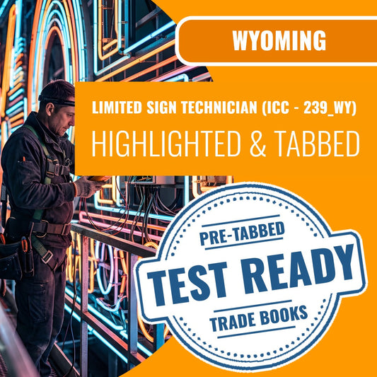 Wyoming Limited Sign Technician (ICC - 239_WY) Highlighted & Tabbed Book Package