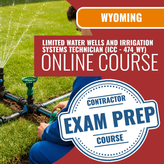 Wyoming Limited Water Wells and Irrigation Systems Technician (ICC - 474_WY) - Online Exam Prep