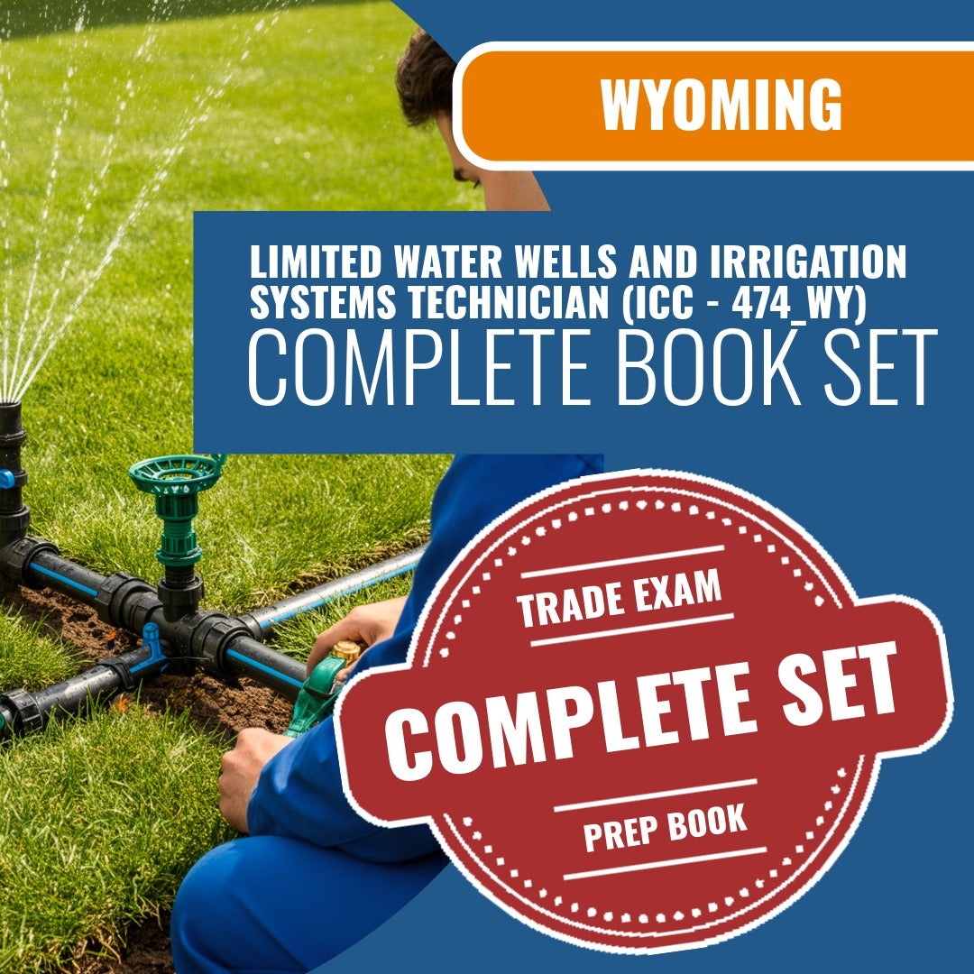 Wyoming Limited Water Wells and Irrigation Systems Technician (ICC - 474_WY) Exam Book Package