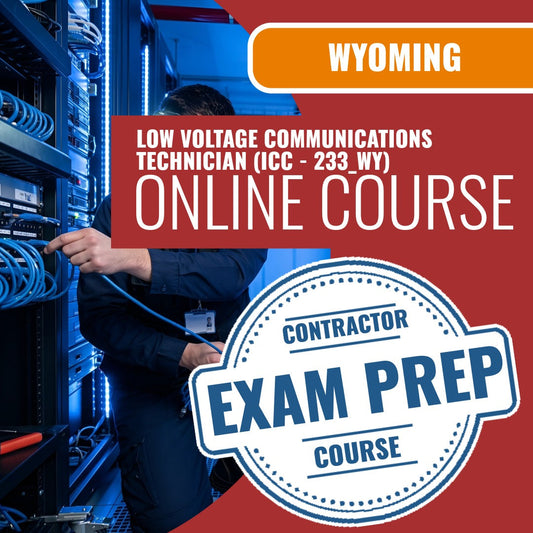 Wyoming Low Voltage Communications Technician (ICC - 233_WY) - Online Exam Prep