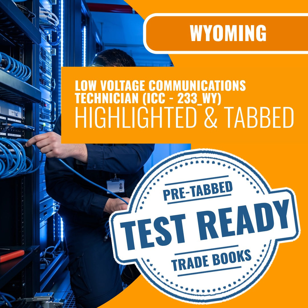 Wyoming Low Voltage Communications Technician (ICC - 233_WY) Highlighted & Tabbed Book Package
