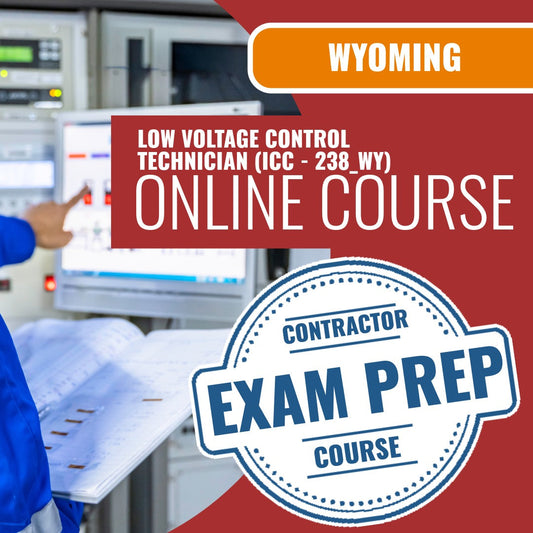 Wyoming Low Voltage Control Technician (ICC - 238_WY) - Online Exam Prep