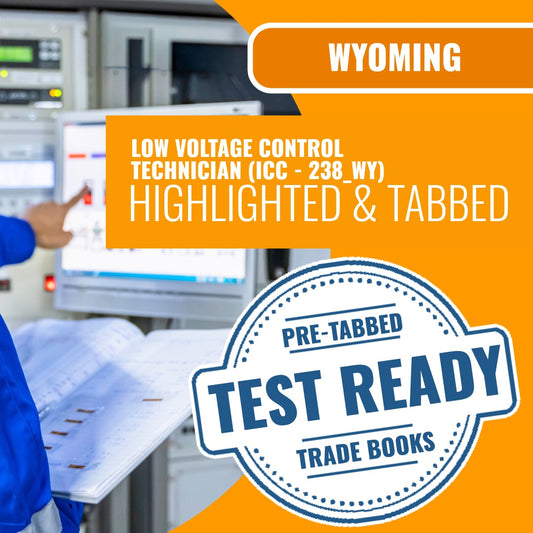 Wyoming Low Voltage Control Technician (ICC - 238_WY) Highlighted & Tabbed Book Package