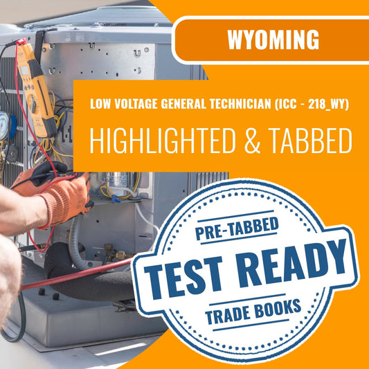 Wyoming Low Voltage General Technician (ICC - 218_WY) Highlighted & Tabbed Book Package