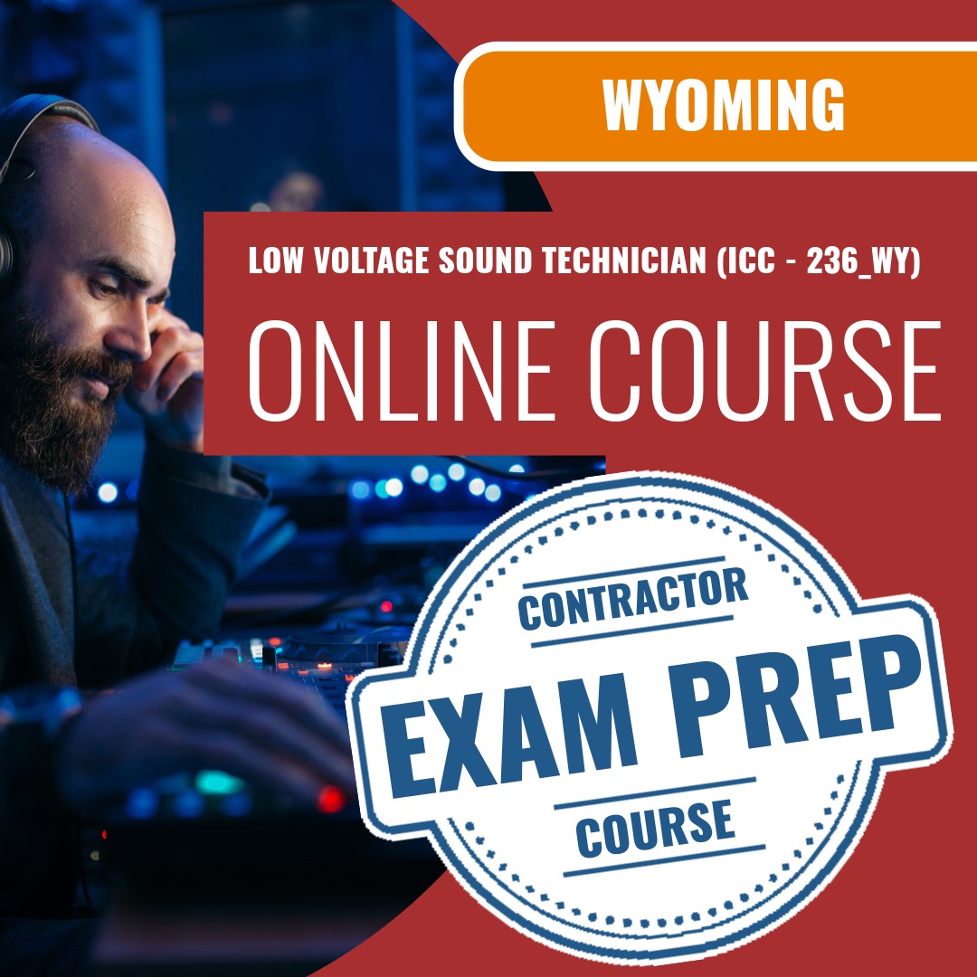 Wyoming Low Voltage Sound Technician (ICC - 236_WY) - Online Exam Prep
