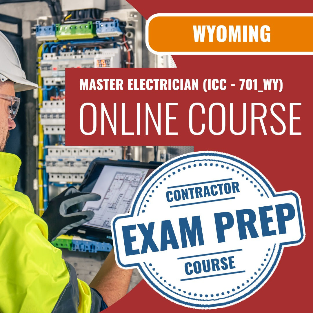 Wyoming Master Electrician (ICC - 701_WY) - Online Exam Prep