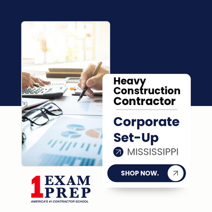 Mississippi Heavy Construction Contractor Exam Corporate Set-Up