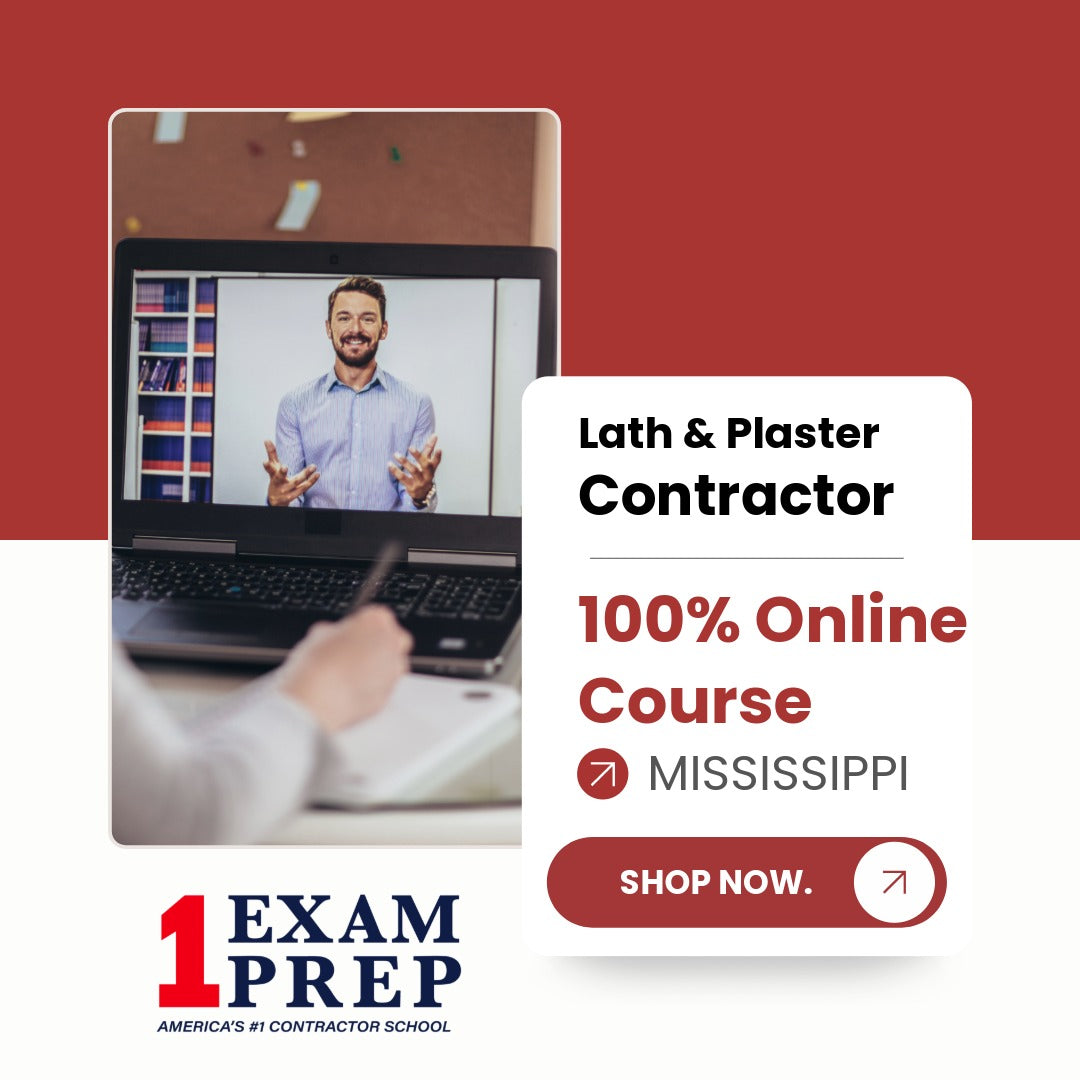 Mississippi Lath & Plaster Contractor Exam 100% Online Course