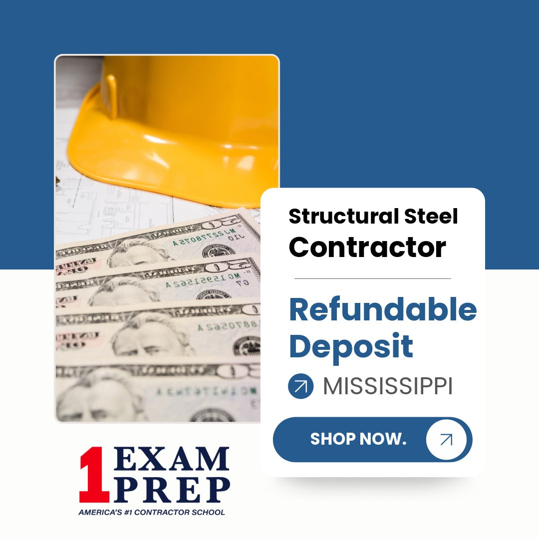 Mississippi Structural Steel Contractor Exam Refundable Deposit