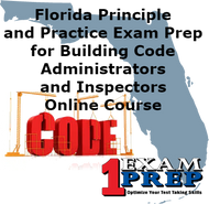Florida Principle and Practice Exam Prep for Building Code Administrators and Inspectors