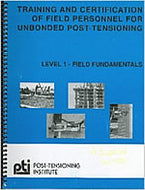Training and Certification of Field Personnel For Unbonded Post-Tensioning, 3rd Edition
