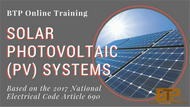 Online Review to the Solar Photovoltaic (PV) Systems based on the NEC®